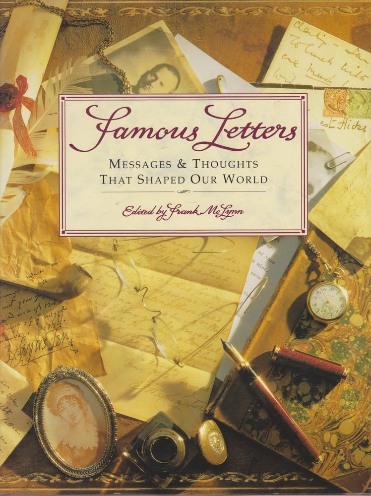 Famous Letters: Messages & Thoughts That Shaped Our World Frank McLynn - Wide World Maps & MORE!
