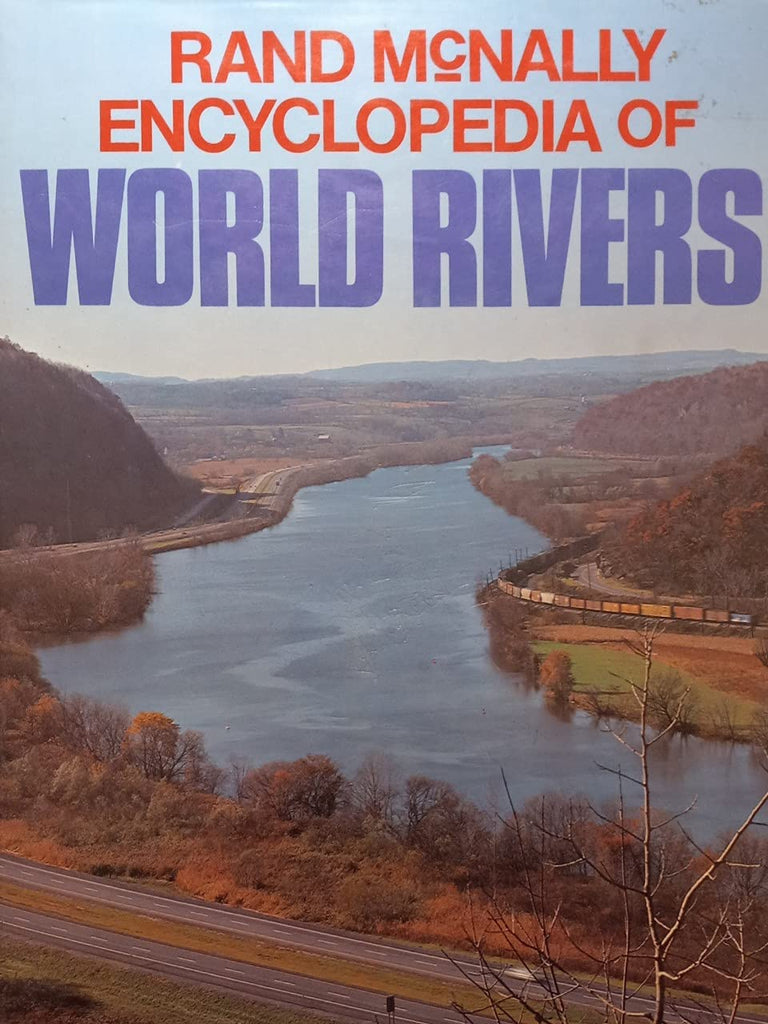 Rand McNally Encyclopedia of World Rivers - Wide World Maps & MORE!