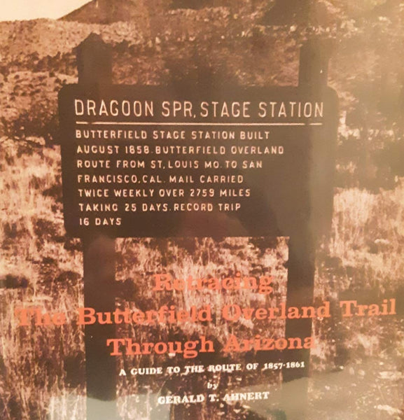 Retracing the Butterfield Overland Trail through Arizona : a guide to the route of 1857-1861. - Wide World Maps & MORE! - Book - Wide World Maps & MORE! - Wide World Maps & MORE!