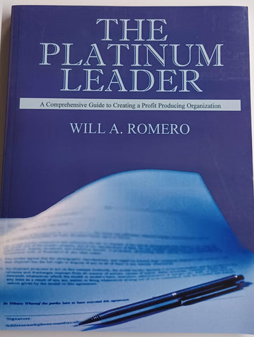 The Platinum Leader - A Comprehensive Guide to Creating a Profit Producing Organization [Paperback] Will Romero - Wide World Maps & MORE!