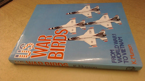 U.S. War Birds : From World War I to Vietnam Kenneth Munson - Wide World Maps & MORE!