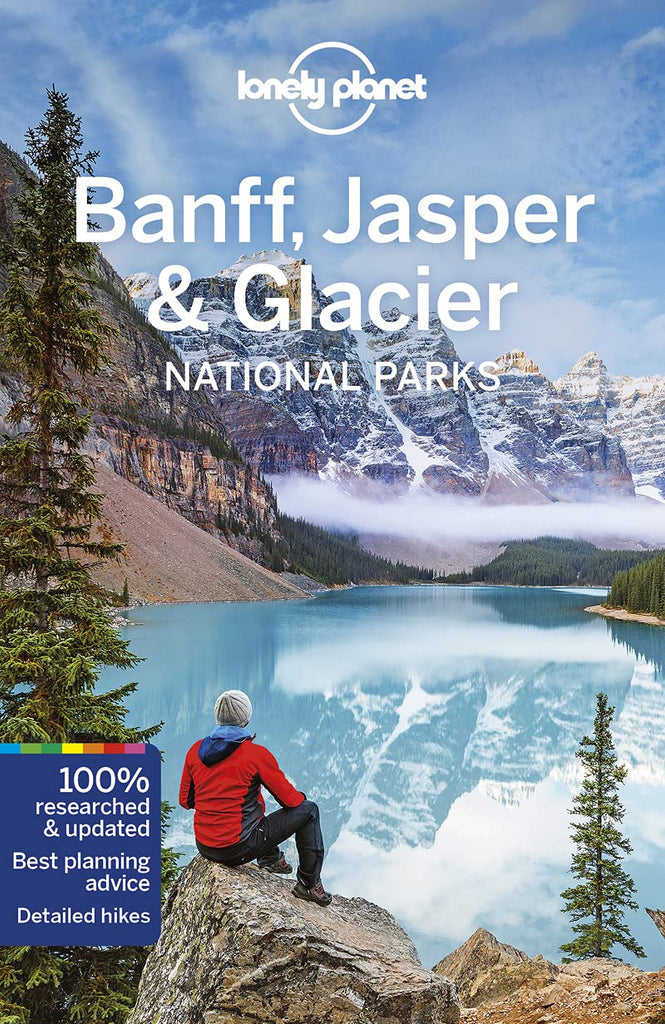 Lonely Planet Banff, Jasper and Glacier National Parks (Travel Guide) Lonely Planet - Wide World Maps & MORE!
