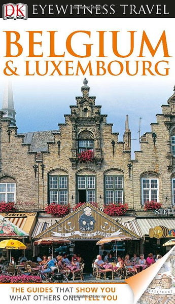 DK Eyewitness Travel Belgium and Luxembourg (EYEWITNESS TRAVEL GUIDE) - Wide World Maps & MORE! - Book - Brand: DK Travel - Wide World Maps & MORE!