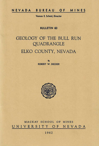 Geology of the Bull Run quadrangle, Elko County, Nevada, (Nevada Bureau of Mines. Bulletin) Decker, Robert W - Wide World Maps & MORE!