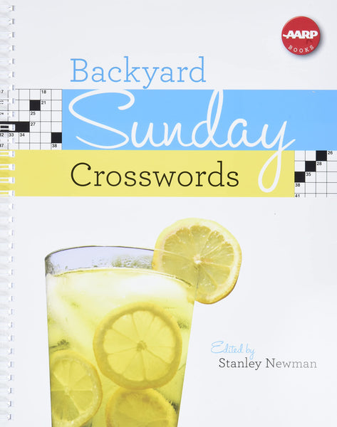 Backyard Sunday Crosswords (AARP) [Spiral-bound] Newman, Stanley - Wide World Maps & MORE!