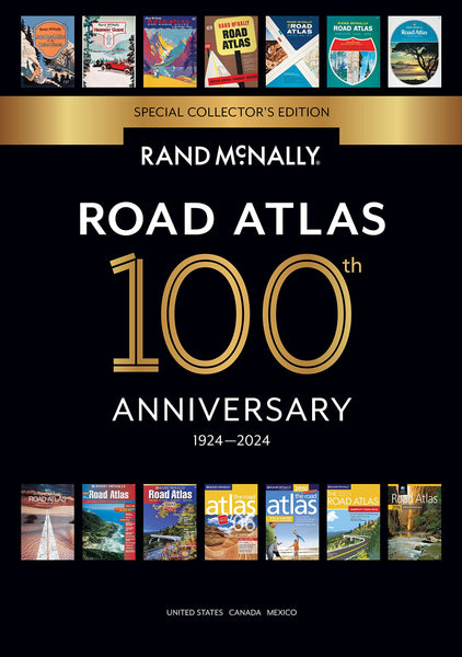 Rand McNally 2024 Road Atlas - 100th Anniversary Collector?s Edition (Rand McNally Road Atlas: United States, Canada, Mexico) Rand McNally - Wide World Maps & MORE!