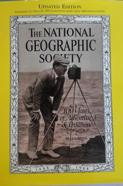 National Geographic Society : 100 Years of Adventure & Discovery - Updated Edition - Wide World Maps & MORE!