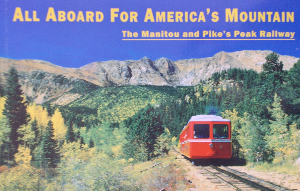 All Aboard for America's Mountain: The Manitou and Pike's Peak Railway - Wide World Maps & MORE! - Book - Wide World Maps & MORE! - Wide World Maps & MORE!