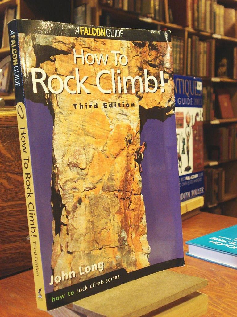 How to Rock Climb! (How to Rock Climb Series) John Long - Wide World Maps & MORE!