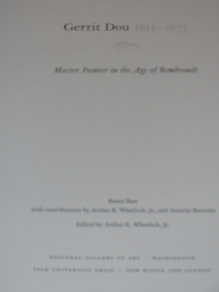 Gerrit Dou 1613-1675 Wheelock, Arthur K.; Wheelock Jr., Arthur K. and Baer, Ronni - Wide World Maps & MORE!