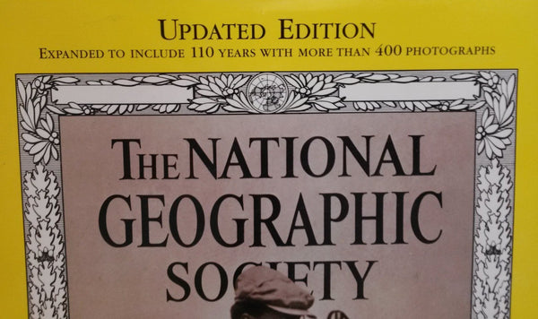 National Geographic Society : 100 Years of Adventure & Discovery - Updated Edition - Wide World Maps & MORE!