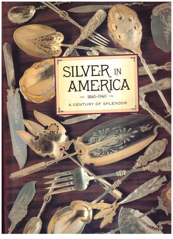 Silver in America, 1840-1940: A Century of Splendor [Hardcover] Venable, Charles L. - Wide World Maps & MORE!