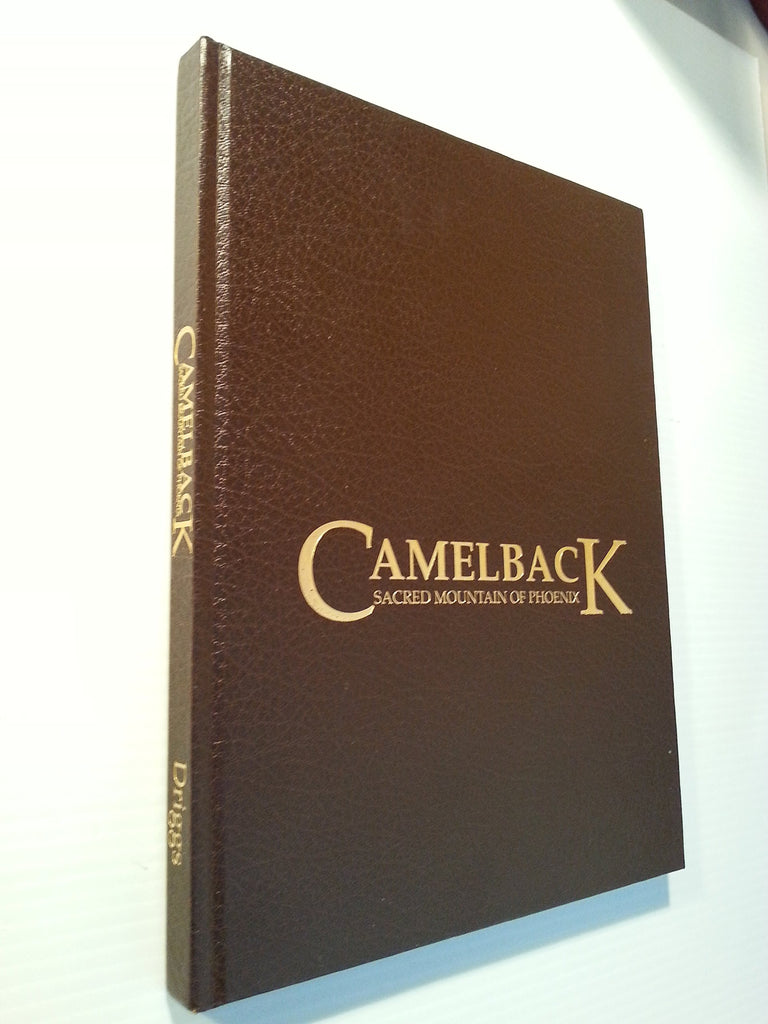 Camelback: Sacred Mountain of Phoenix [Hardcover] Driggs, Gary - Wide World Maps & MORE!