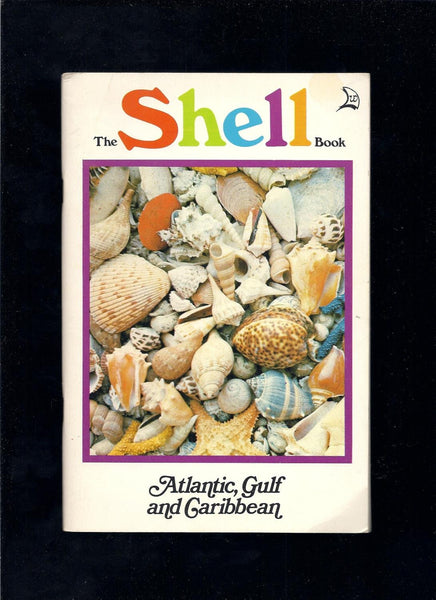 The Shell Book: Florida, Gulf, and the Caribbean Romashko, Sandra D ...