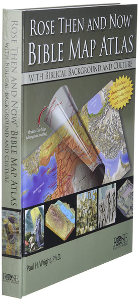 Rose Then and Now Bible Map Atlas: With Biblical Background and Culture [Hardcover] Wright, Paul H - Wide World Maps & MORE!