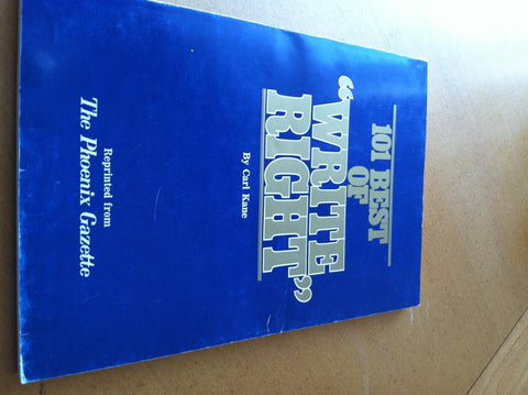 101 Best of "Write Right", Selected From Columns Published in the Phoenix Gazette - Wide World Maps & MORE! - Book - Wide World Maps & MORE! - Wide World Maps & MORE!