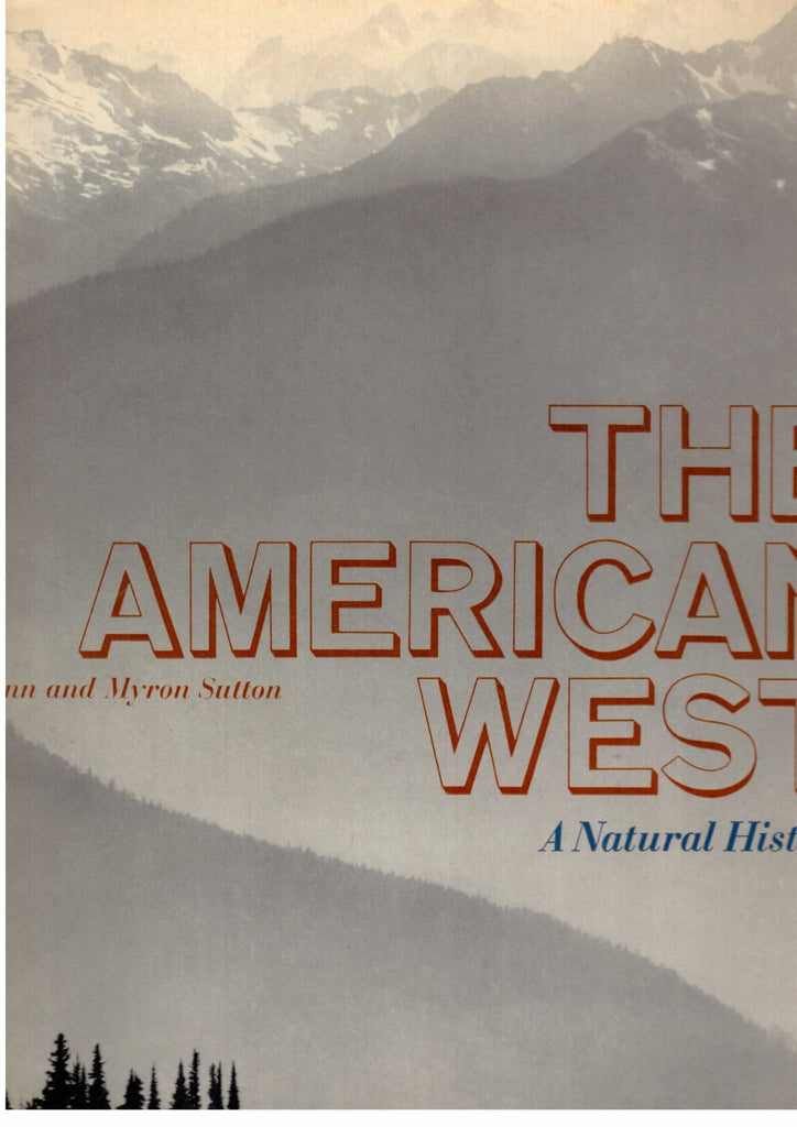 The American West: A Natural History [Hardcover] Sutton, Ann and Myron and Illustrated - Wide World Maps & MORE!