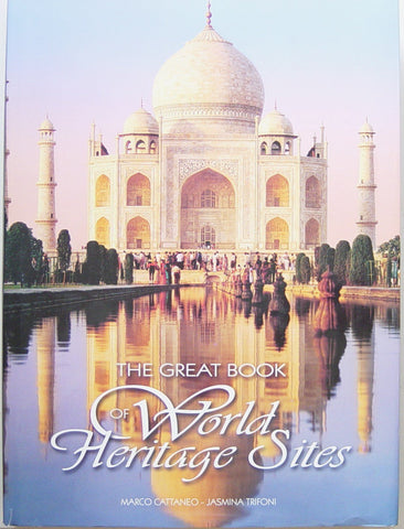 The Great Book of World Heritage Sites [Hardcover] Cattaneo, Marco and Trifoni, Jasmina - Wide World Maps & MORE!