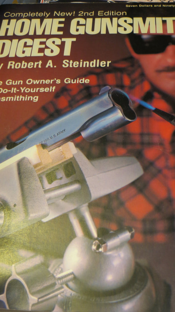 Home gunsmithing digest Steindler, R. A - Wide World Maps & MORE!