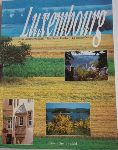 Luxembourg (Grand-Duchy of Luxembourg) [Paperback] Binsfeld, Guy and Color Photographs - Wide World Maps & MORE!