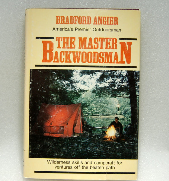 The master backwoodsman Bradford Angier - Wide World Maps & MORE!