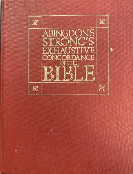 The Exhaustive Concordance of the Bible: Showing Every Word of the Text of the Common English Version of the Canonical Books (English, Ancient Greek and Hebrew Edition) Strong, James - Wide World Maps & MORE!