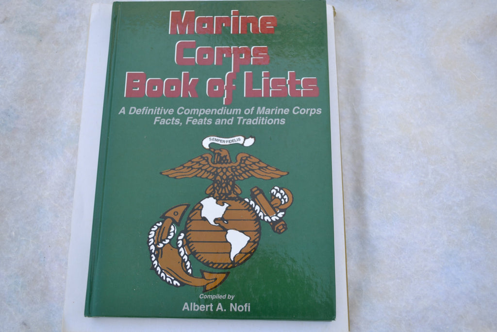 Marine Corps Book of Lists: A Definitive Compendium of Marine Corps Facts, Feats and Traditions [Hardcover] Nofi, Albert A. - Wide World Maps & MORE!