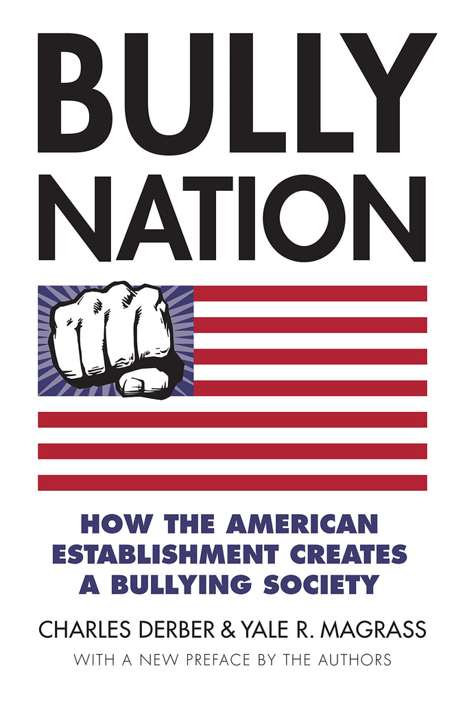 Bully Nation: How the American Establishment Creates a Bullying Society - Wide World Maps & MORE! - Book - University Press of Kansas - Wide World Maps & MORE!