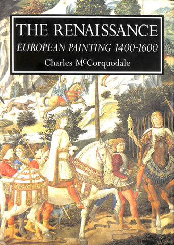 The Renaissance: European painting, 1400-1600 McCorquodale, Charles - Wide World Maps & MORE!