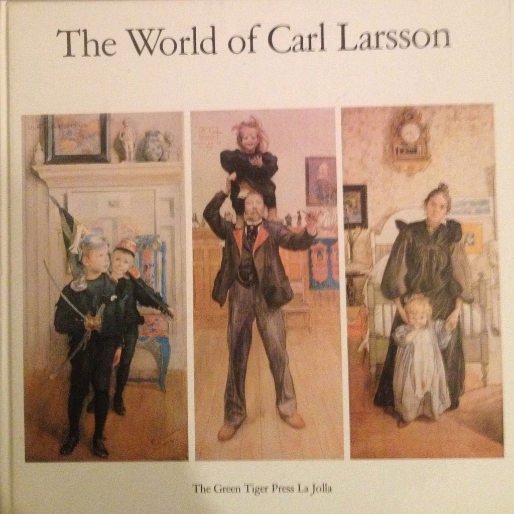 The World of Carl Larsson (A Star and Elephant Book) Gorel Cavalli-Bjorkman; Bo Lindwall and Allan Lake Rice - Wide World Maps & MORE!