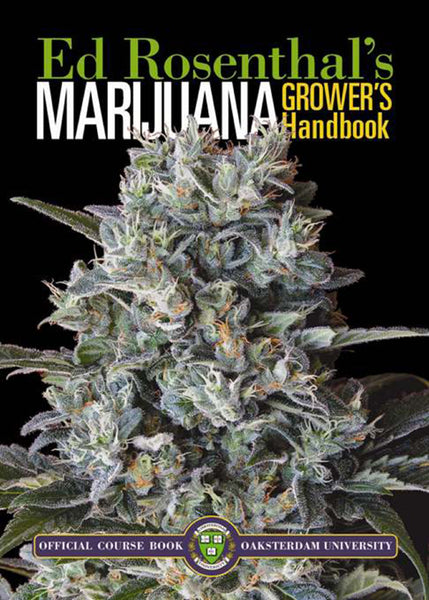 Marijuana Grower's Handbook: Your Complete Guide for Medical and Personal Marijuana Cultivation Rosenthal, Ed and Chong, Tommy - Wide World Maps & MORE!