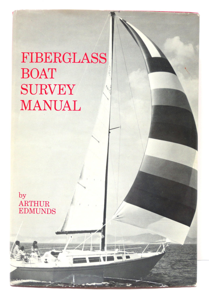 Fiberglass Boat Survey Manual (A Degraff Book) Edmunds, Arthur - Wide World Maps & MORE!