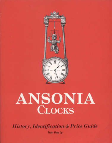 Ansonia Clocks: A Guide to Identification and Price Ly, Tran Duy - Wide World Maps & MORE!