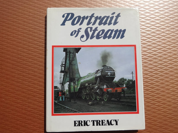 Portrait of Steam [Hardcover] Eric Treacy - Wide World Maps & MORE!