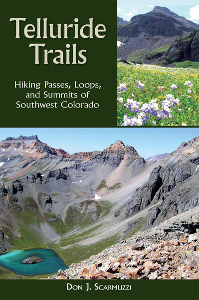 Telluride Trails: Hiking Passes, Loops, and Summits of Southwest Colorado (The Pruett Series) - Wide World Maps & MORE!