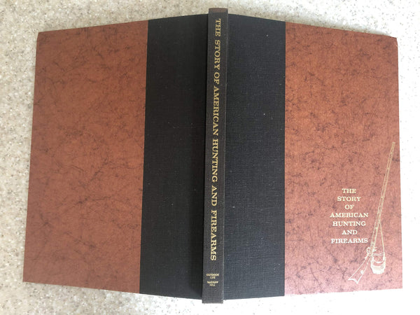 The Story of American Hunting and Firearms [A 400-year history] [Hardcover] Editors of OUTDOOR LIFE - Wide World Maps & MORE!