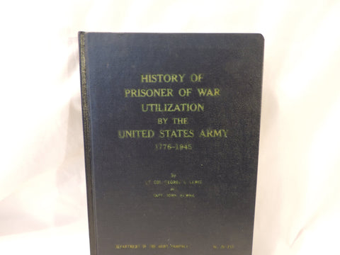 History of Prisoner of War Utilization by the U. S. Army 1776-1945 - Wide World Maps & MORE! - Book - Wide World Maps & MORE! - Wide World Maps & MORE!