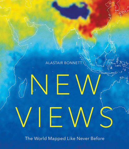 New Views: The World Mapped Like Never Before: 50 maps of our physical, cultural and political world - Wide World Maps & MORE! - Book - Wide World Maps & MORE! - Wide World Maps & MORE!