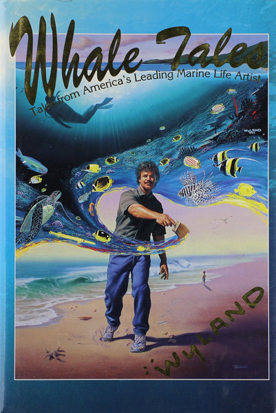 Whale Tales: Tales from America's Leading Marine Life Artist Wyland and Mark Doyle - Wide World Maps & MORE!