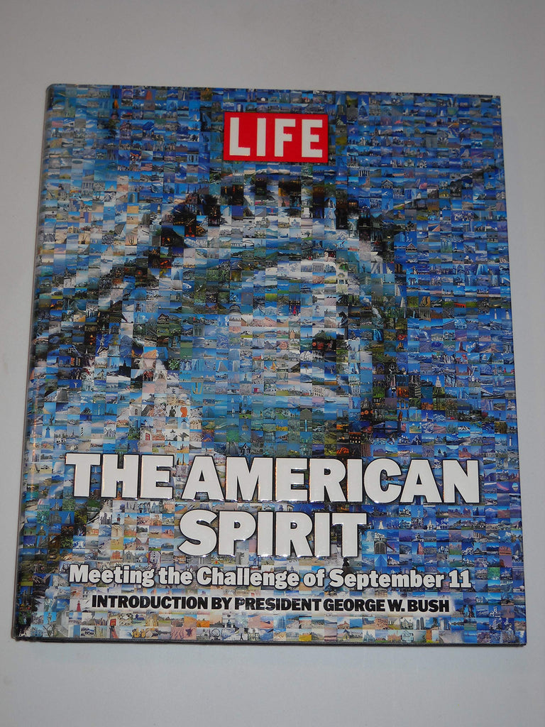The American Spirit: Meeting the Challenge of September 11 Editors of One Nation and Bush, George W. - Wide World Maps & MORE!