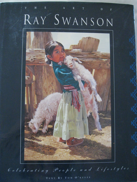 The Art of Ray Swanson: Celebrating People and Lifestyles O'Keefe, Tom - Wide World Maps & MORE!