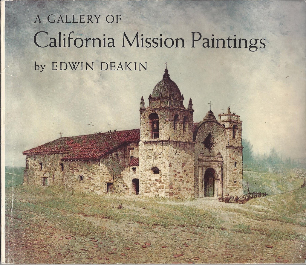 A Gallery of California Mission Paintings By Edwin Deakin - Wide World Maps & MORE! - Book - Wide World Maps & MORE! - Wide World Maps & MORE!