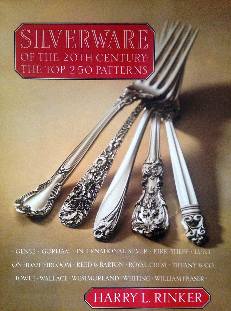 Silverware of the 20th Century: The Top 250 Patterns Rinker, Harry L. - Wide World Maps & MORE!