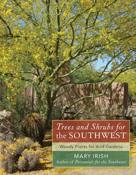 Trees and Shrubs for the Southwest: Woody Plants for Arid Gardens - Wide World Maps & MORE! - Book - Timber Press - Wide World Maps & MORE!