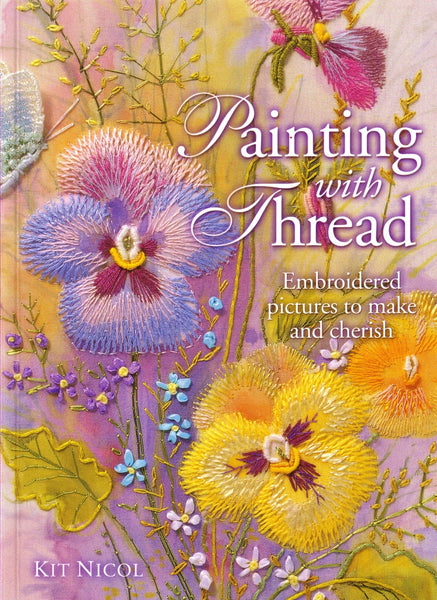 Painting with Thread: Embroidered Pictures to Make and Cherish Nicol, Kit - Wide World Maps & MORE!