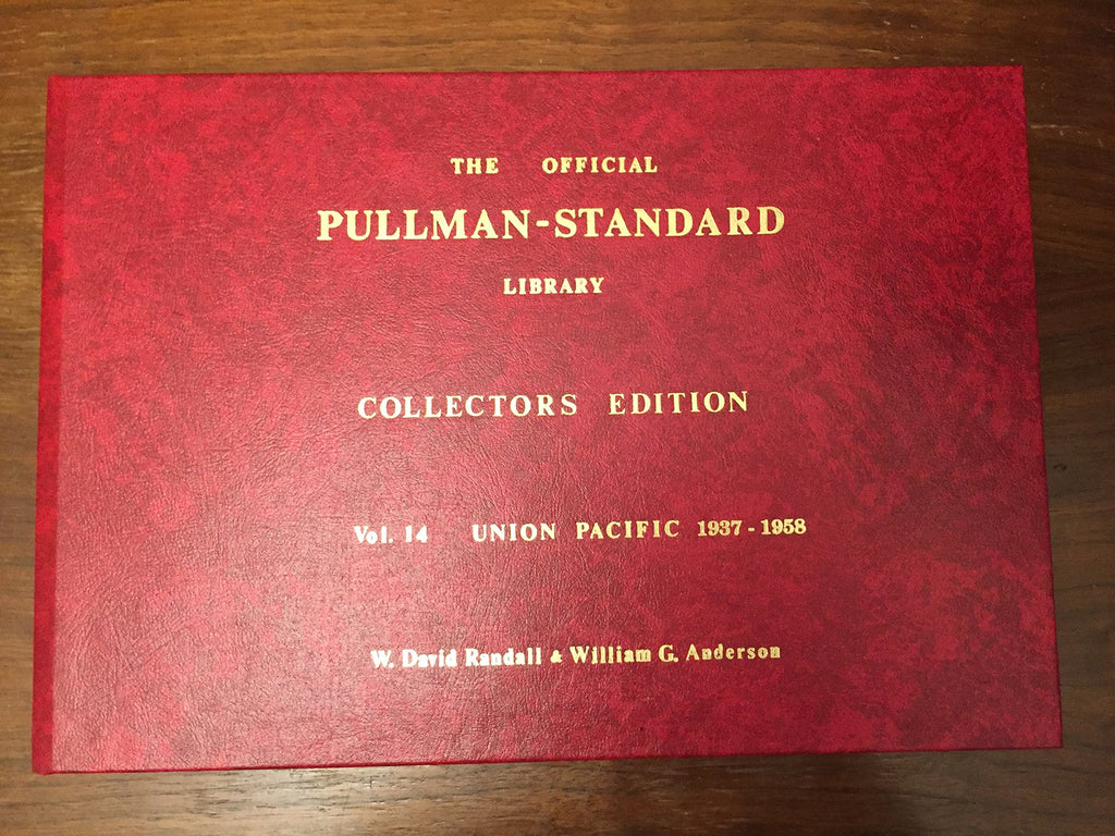 The Official PullmanStandard Library, Vol. 14 Union Pacific 19371958