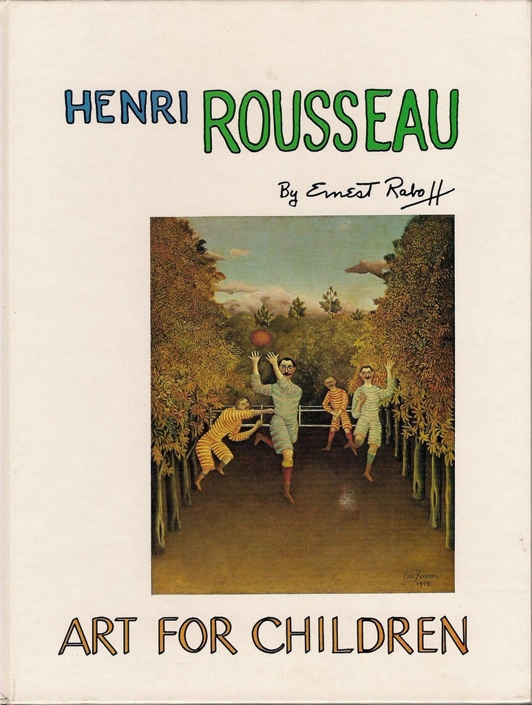 Henri Rousseau (Art for Children) Raboff, Ernest Lloyd and Rousseau, Henri Julien Felix - Wide World Maps & MORE!