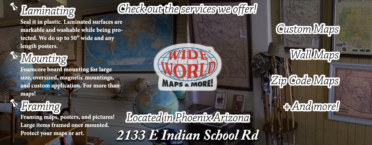Custom Services and Specialized Products at Wide World Maps & More!